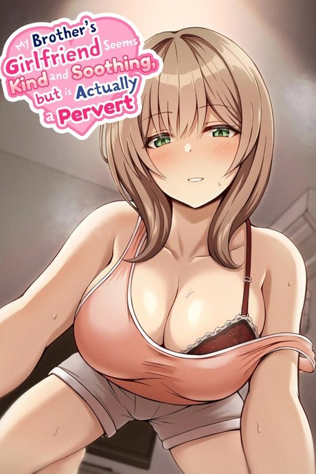 ที่เหนื่อยก็เพราะแรงเยอะนี่แหละ [Mittsuman (Hiraga Daidai)] Aniki no Kanojo-san wa Yasashikute Iyashikei dakedo Nakami wa Ecchi na Hito deshita  My Brother's Girlfriend Seems Kind and Soothing, but Is Actually a Pervert