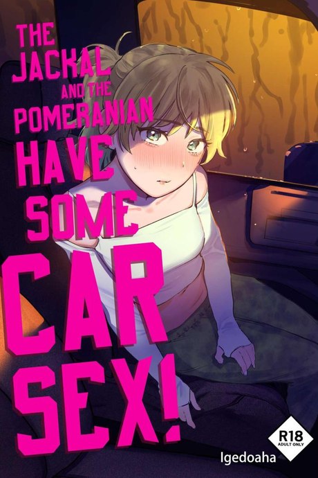 หมาจิ้งจอกกับหมาปอม มีเซ็กกันในรถ [Igedoaha] Jackal to Pomeranian no Car Sex Suru Hon | The Jackal And The Pomeranian Have Some Car Sex