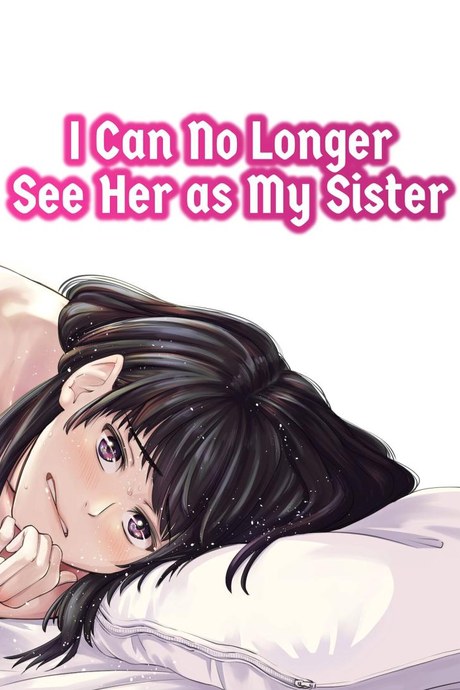ผมไม่สามารถมองเธอเป็นพี่สาวได้อีกเเล้ว [e9] Mou, Ane to Shite Ninshiki Dekinai I Can No Longer See Her as My Sister