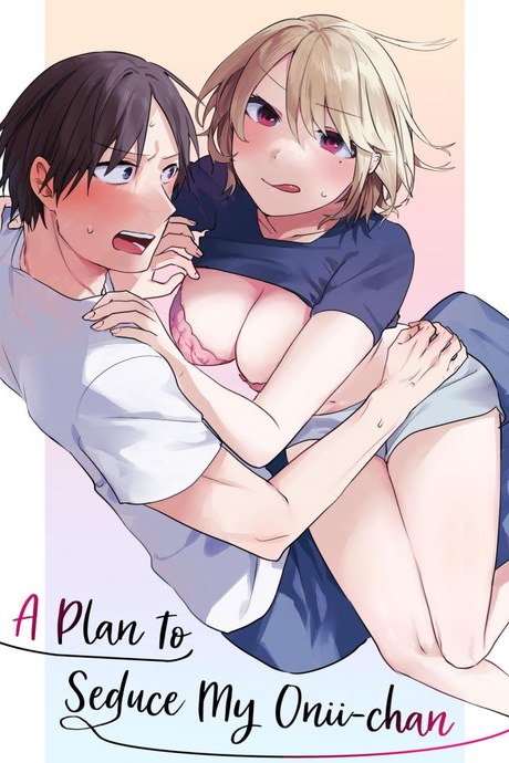 แผนการยั่วยวนพี่ชาย [Negiyashiki (Moegi)] Oniichan Yuwaku Keikaku A Plan to Seduce My Onii-chan