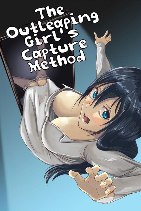ผีสาว ทะลุจอ [Yonabedou] Tobidasu Kanojo no Tsukamaekata The Outleaping Girl's Capture Method