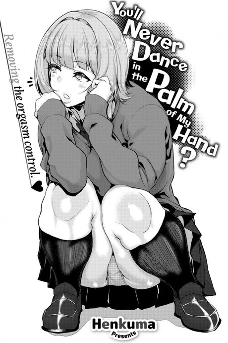 ฉันจะควบคุมเธอเอง! [Henkuma] You’ll Never Dance in the Palm of My Hand