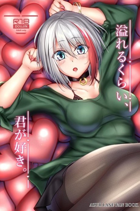 รักไม่บอก ชอบไม่พูด [Gakuen Ketsumeichou (Oriue Wato)] Afureru Kurai, Kimi ga Suki. | I love you so much, that I can't contain it (Azur Lane)