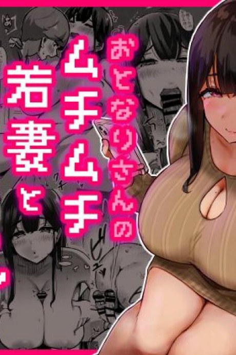 ผมกับเมียข้างบ้านนมเบิ้มๆ [Uniyaa (Ikinari Mojio)] Otonari-san no Muchimuchi Wakazuma to Matching Shichatta Hanashi  How I Matched With My Neighbor's Plump Wife